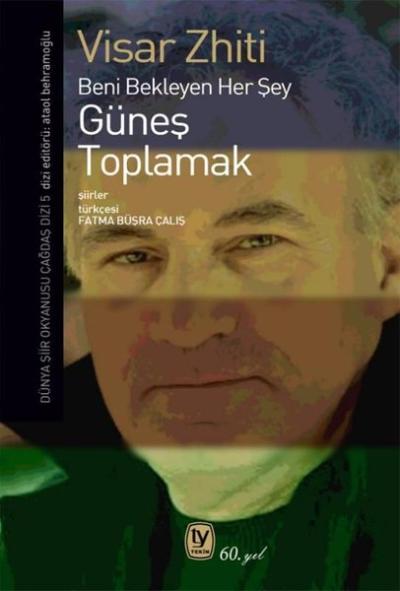 Güneş Toplamak - Beni Bekleyen Her Şey