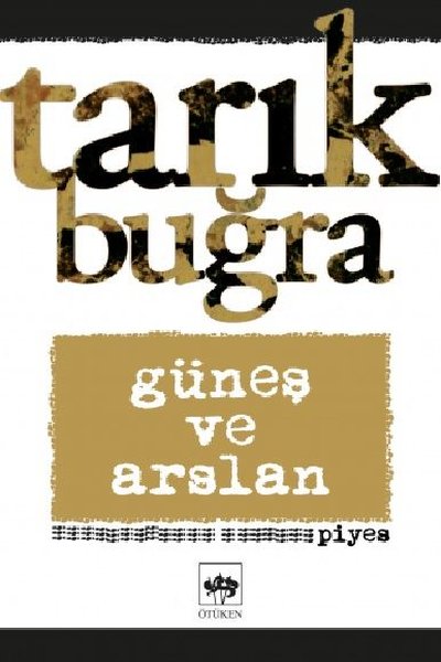 Güneş ve Arslan Tarık Buğra