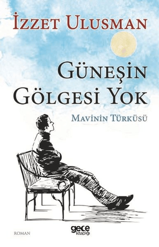 Güneşin Gölgesi Yok