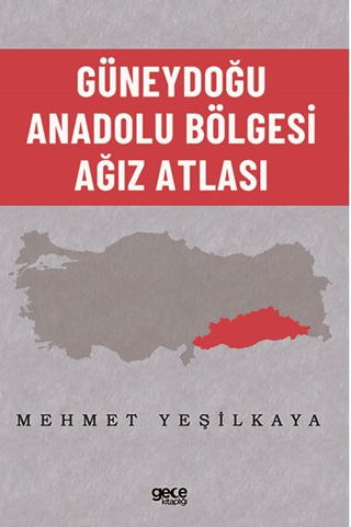 Güneydoğu Anadolu Bölgesi Ağız Atlası