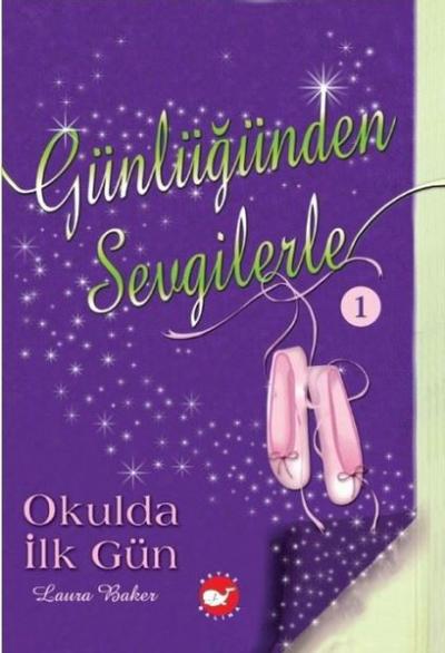 Günlüğünden Sevgilerle 1 - Okulda İlk Gün