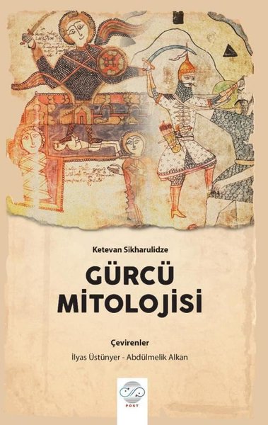 Gürcü Mitolojisi Ketevan Sikharulidze