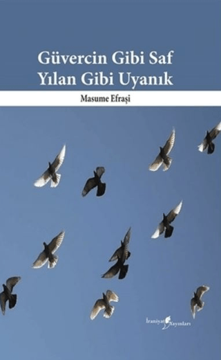 Güvercin Gibi Saf Yılan Gibi Uyanık