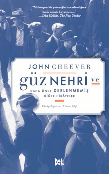 Güz Nehri ve Daha Önce Derlenmemiş Diğer Hikayeler John Cheever