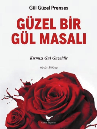 Güzel Bir Gül Masalı