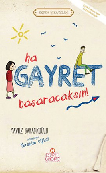Ha Gayret Başaracaksın! Yavuz Bahadıroğlu
