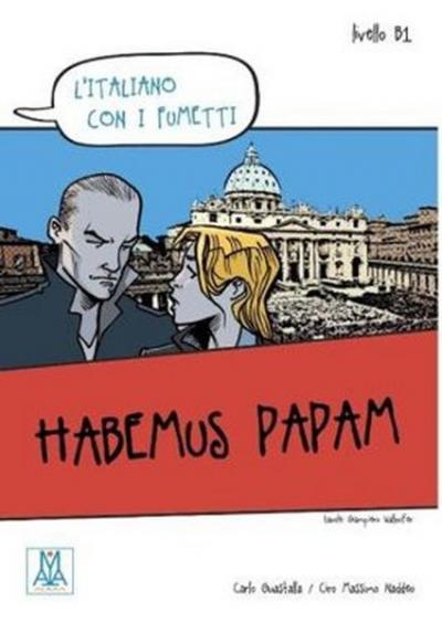 Habemus Papam (L'italiano Con i Fumetti- Livello: B1) İtalyanca Okuma Kitabı
