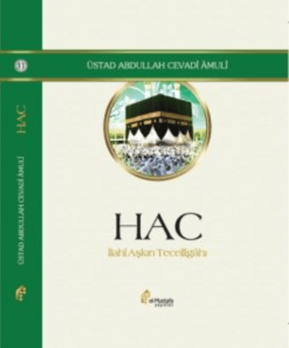 Hac - İlahi Aşkın Tecelligahı (Ciltli)