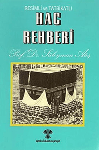 Hac Rehberi Resimli ve Tatbikatlı