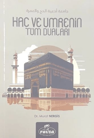 Hac ve Umrenin Tüm Duaları