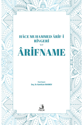 Hace Muhammed Arif-i Rivgeri ve Arifname