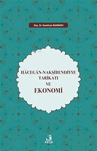 Hacegan-Nakşibendiyye Tarikatı ve Ekonomi