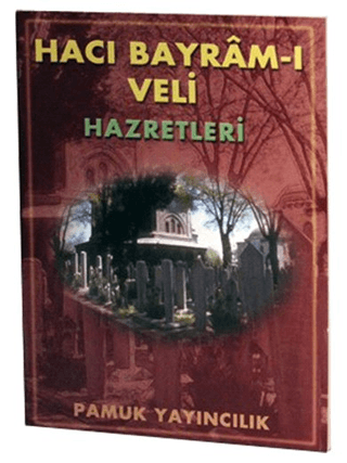 Hacı Bayram-ı Veli Hazretleri (Evliya-006)