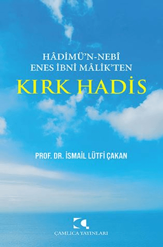 Hadimu'n Nebi Enes İbni Malik'ten Kırk Hadis