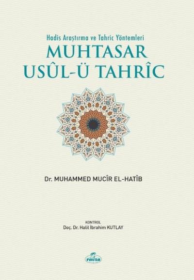 Muhtasar Usul-ü Tahric - Hadis Araştırma ve Tahric Yöntemleri Muhammed