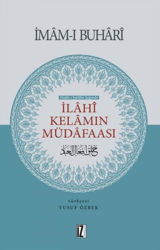 Hadis-i Şerifler Işığında İlahi Kelamın Müdafaası