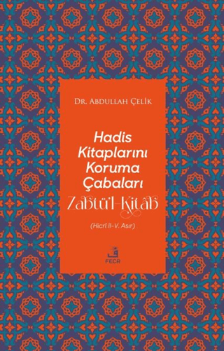 Hadis Kitaplarını Koruma Çabaları Zabtü’l-Kitab