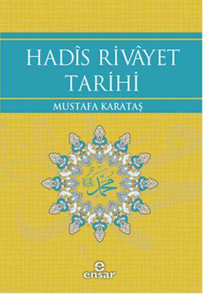 Hadis Rivayet Tarihi %26 indirimli Mustafa Karataş