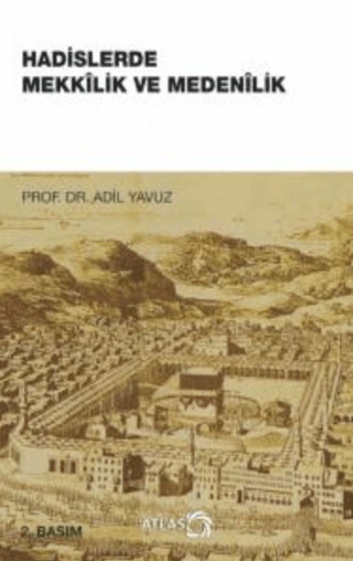 Hadislerde Mekkilik ve Medenilik