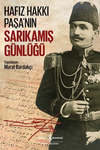 Hafız Hakkı Paşa'nın Sarıkamış Günlüğü Murat Bardakçı