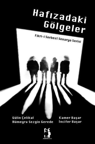 Hafızadaki Gölgeler: Fikr - i Serbest Senaryo Serisi
