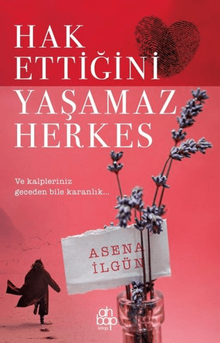 Hak Ettiğini Yaşamaz Herkes