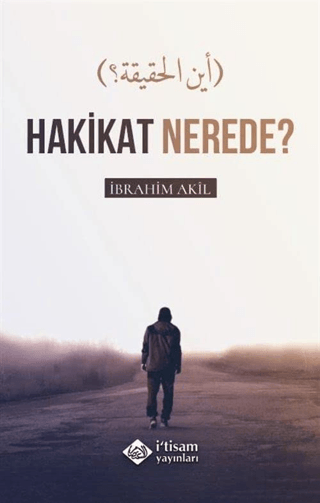 Hakikat Nerede?