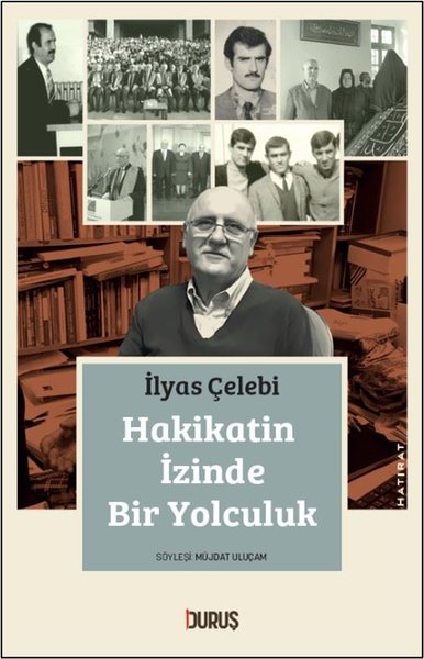 Hakikatin İzinde Bir Yolculuk İlyas Çelebi