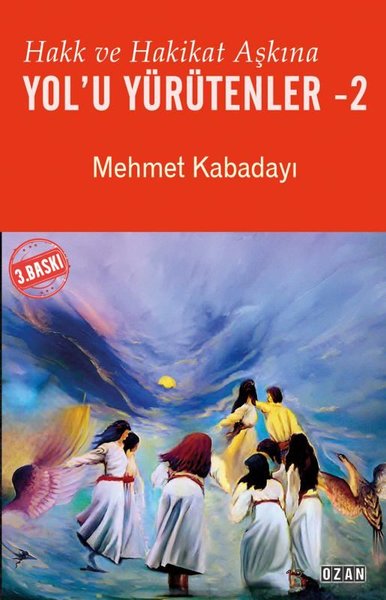Hakk ve Hakikat Aşkına Yol'u Yürütenler Cilt 2 Mehmet Kabadayı