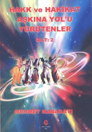 Hakk ve Hakikat Aşkına Yol'u Yürütenler Cilt 2