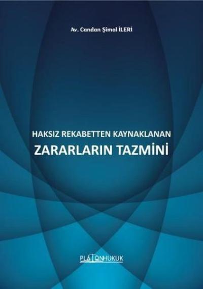 Haksız Rekabetten Kaynaklanan Zararların Tazmini