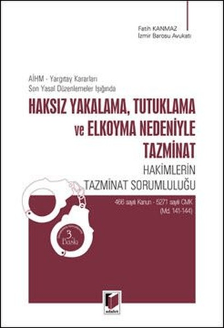 Haksız Yakalama, Tutuklama ve Elkoyma Nedeniyle Tazminat