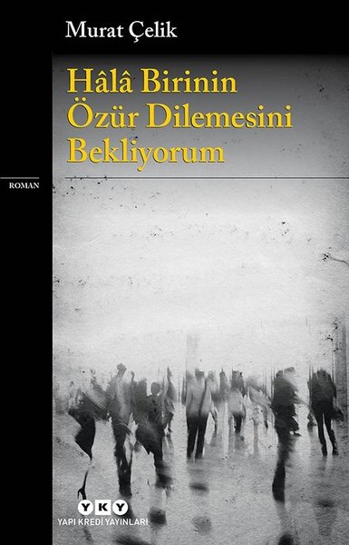 Hala Birinin Özür Dilemesini Bekliyorum