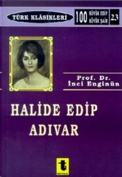 Halide Edip Adıvar İnci Enginün