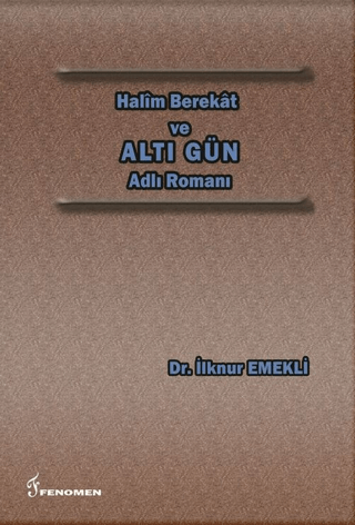 Halim Berekat ve Altı Gün Adlı Romanı