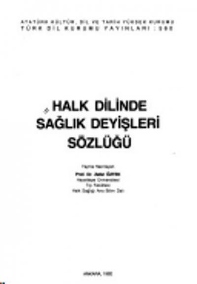 Halk Dilinde Sağlık Deyişleri Sözlüğü
