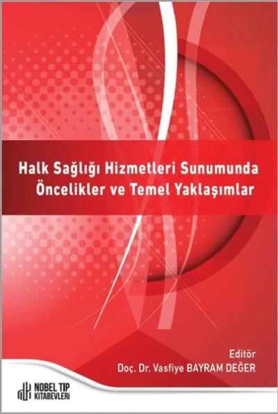 Halk Sağlığı Hizmetleri Sunumunda Öncelikler ve Temel Yaklaşımlar Kole