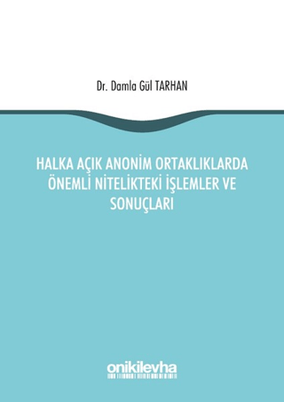 Halka Açık Anonim Ortaklıklarda Önemli Nitelikteki İşlemler ve Sonuçları (Ciltli)