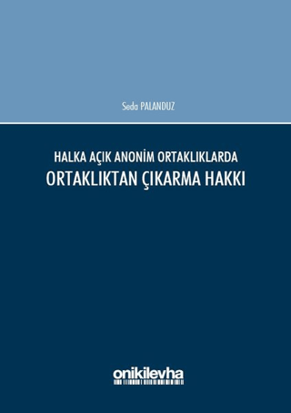 Halka Açık Anonim Ortaklıklarda Ortaklıktan Çıkarma Hakkı (Ciltli)