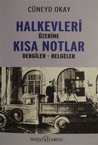 Halkevleri Üzerine Kısa Notlar Cüneyd Okay