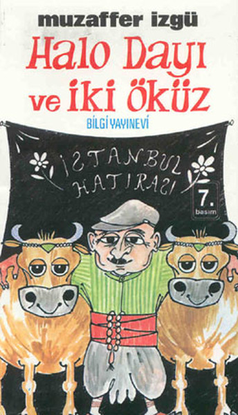 Halo Dayı ve İki Öküz Muzaffer İzgü