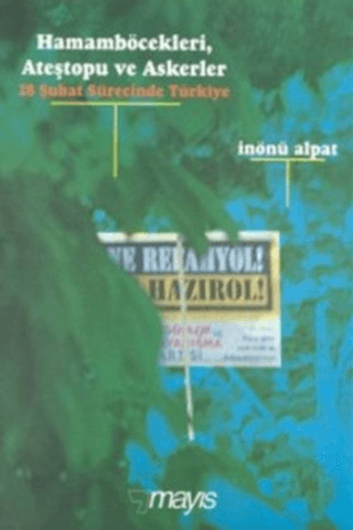 Hamamböcekleri, Ateştopu ve Askerler 28 Şubat Sürecinde Türkiye