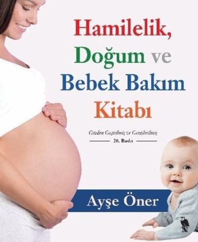 Hamilelik Doğum ve Bebek Bakım Kitabı Ayşe Öner
