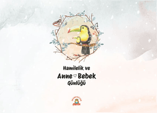 Hamilelik ve Anne Bebek Günlüğü