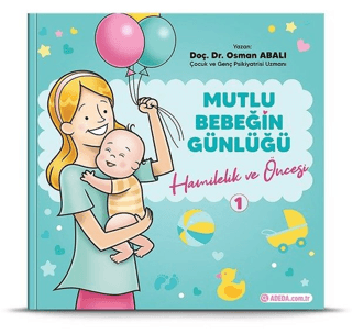 Hamilelik ve Öncesi - Mutlu Bebeğin Günlüğü 1