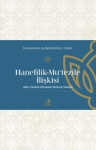 Hanefilik-Mu‘tezile İlişkisi