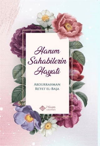 Hanım Sahabilerin Hayatı