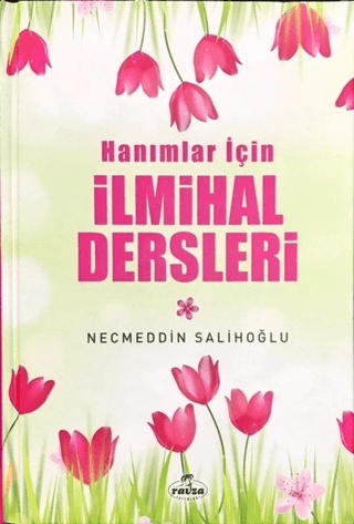 Hanımlar İçin İlmihal Dersleri (Ciltli)
