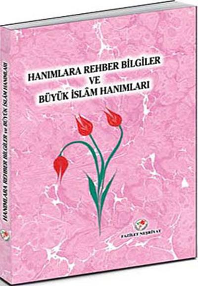 Hanımlara Rehber Bilgiler ve Büyük İslam Hanımları %25 indirimli Kolek