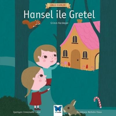 Hansel ile Gretel - Ünlü Eserler Serisi Grimm Kardeşler